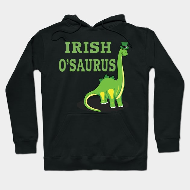 St Patrick's Day Irish Dinosaur St Paddy's Day Shamrock Gift Hoodie by Maxx Exchange